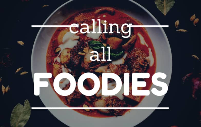 Calling all foodies