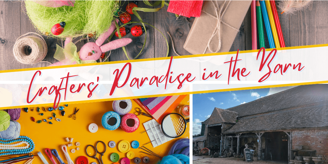 Crafters’ Paradise in the Barn